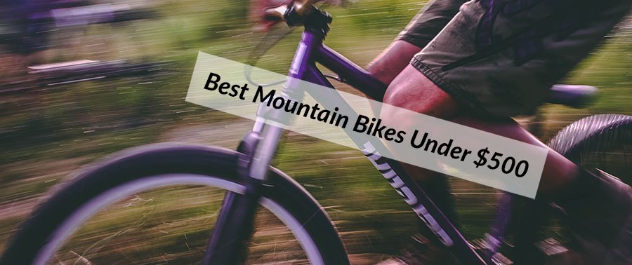 best mountain bike under 500 2018