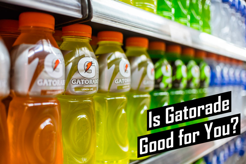 is gatorade good for you